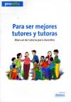 Para ser mejores tutores y tutoras