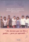 “Me decían que no iba a poder…, pero yo aprendí…”